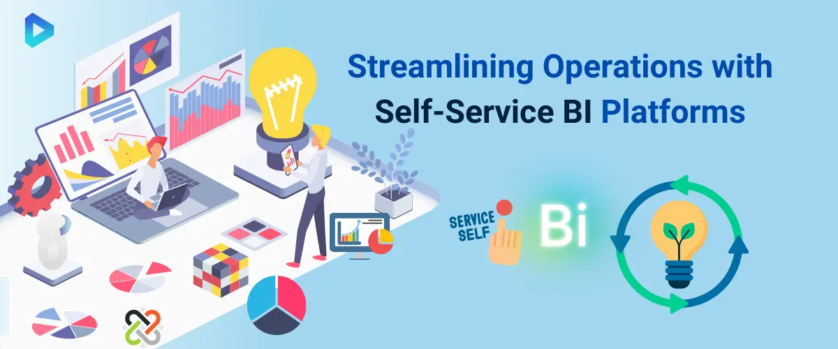1. Streamlining Operations with Self-Service BI Platforms.webp